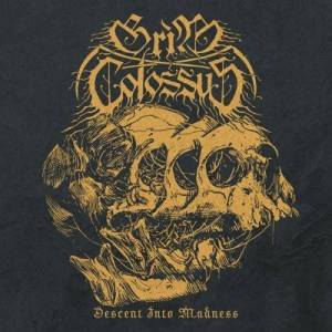  Grim Colossus - Descent Into Madness