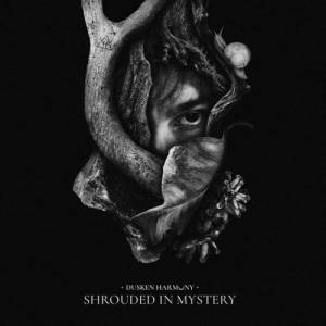  Dusken Harmony - Shrouded in Mystery