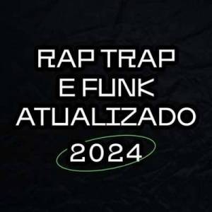  VA - Rap Trap e Funk ATUALIZADO