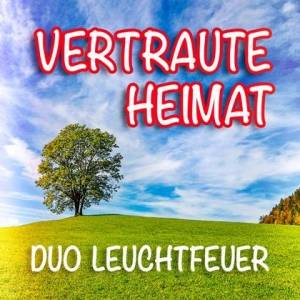  Duo Leuchtfeuer - Vertraute Heimat