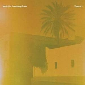  VA - Music For Swimming Pools, Vol. 1