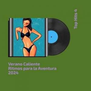  VA - Verano Caliente Ritmos Para La Aventura 2024 Top Hits 4