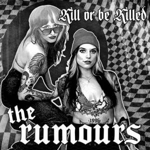  The Rumours - Kill Or Be Killed