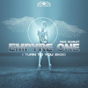  Empyre One Feat. Scarlet - I Turn To You 2k20