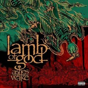  Lamb of God - Ashes of the Wake