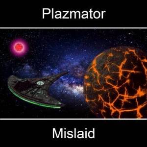  Plazmator - Mislaid.