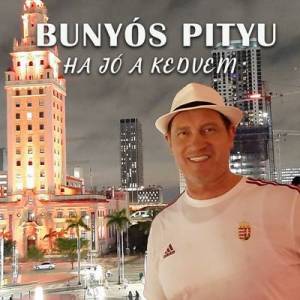  Bunyos Pityu - Ha jo a kedvem