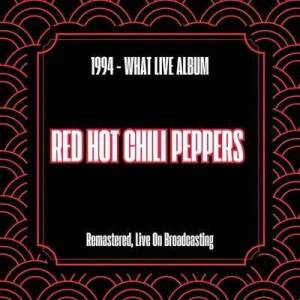  Red Hot Chili Peppers - 1994 - What Live Album 