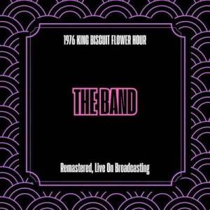  The Band - 1976 King Biscuit Flower Hour [Remastered, Live On Broadcasting]