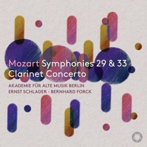  Akademie fur Alte Musik Berlin - Mozart Symphonies Nos. 29 & 33, Clarinet Concerto