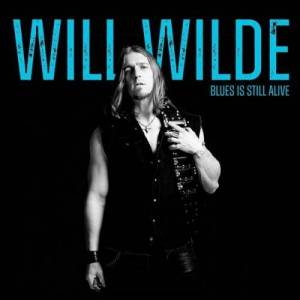  Will Wilde - Blues Is Still Alive