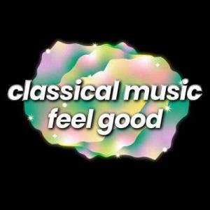  VA - classical music feel good 100 uplifting classics