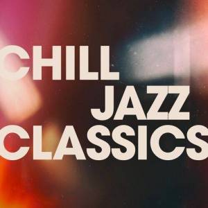  VA - Chill Jazz Classics