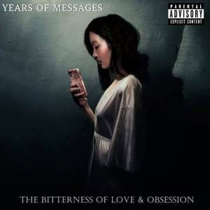  Years Of Messages - The Bitterness of Love & Obsession