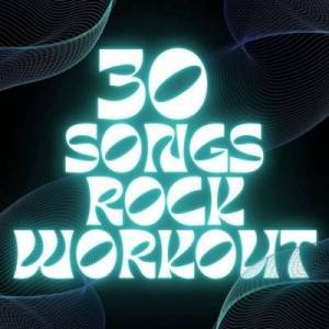  VA - 30 Songs Rock Workout