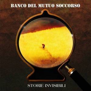  Banco Del Mutuo Soccorso - Storie Invisibili