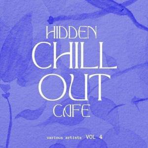  VA - Hidden Chill out Cafe, Vol. 1-4