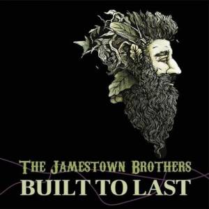  The Jamestown Brothers - Built to Last