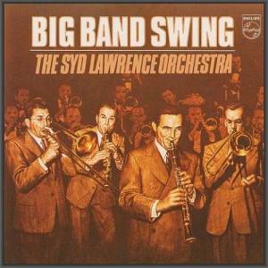  The Syd Lawrence Orchestra - Big Band Swing