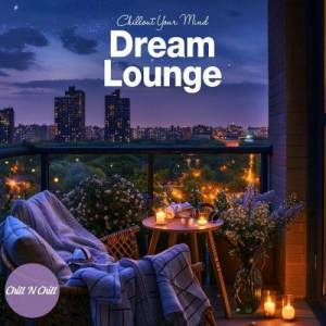  VA - Dream Lounge: Chillout Your Mind