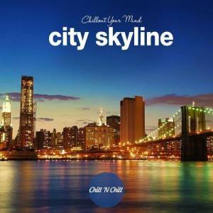  VA - City Skyline: Chillout Your Mind