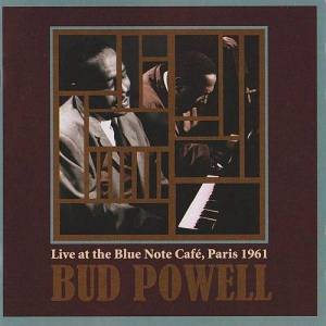  Bud Powell - Live at the Blue Note Cafe, Paris