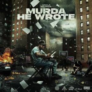  Uncle Murda - MURDA HE WROTE