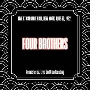  Four Brothers - Live at Carnegie Hall, New York, June 30, 1982 [Remastered, Live On Broadcasting]