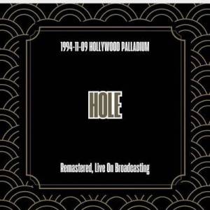  Hole - 1994-11-09 Hollywood Palladium [Remastered, Live On Broadcasting]