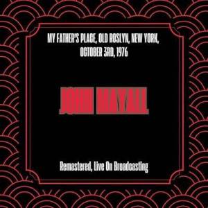  John Mayall - My Father's Place, Old Roslyn, New York, October 3rd, 1976 [Remastered, Live On Broadcasting]