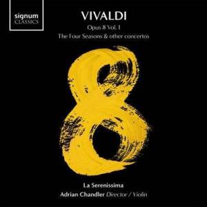  La Serenissima - Vivaldi Opus 8, Vol. 1: The Four Seasons and other concertos