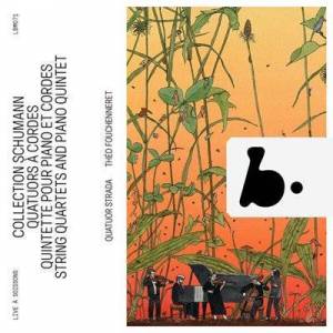  Theo Fouchenneret - R. Schumann Collection - Strig Quartets and Piano Quintet 