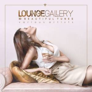  VA - Lounge Gallery [30 Beautiful Tunes]