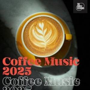  VA - Coffee Music 2025 by The Circle Sessions