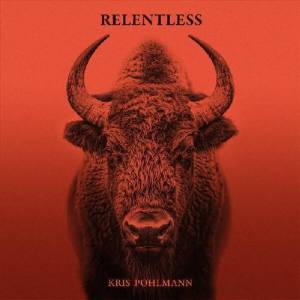  Kris Pohlmann - Relentless