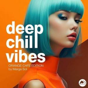  VA - Deep Chill Vibes: Orange Cafe Edition by Marga Sol