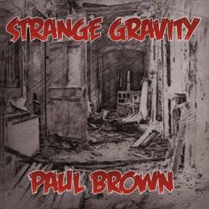  Paul Brown - Strange Gravity