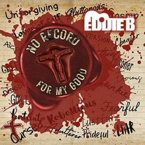  Eddie B - No Record for My Good