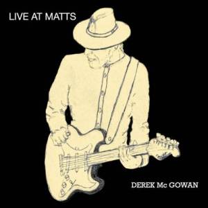  Derek McGowan - Live At Matts