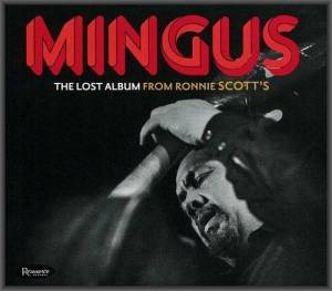  Charles Mingus - The Lost Album From Ronnie Scott's
