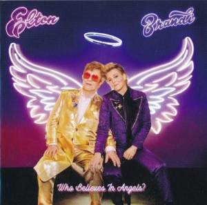  Elton John & Brandi Carlile - Who Believes In Angels?