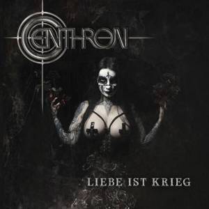  Centhron - Liebe ist Krieg