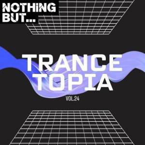  VA - Nothing But... Trancetopia, Vol. 24