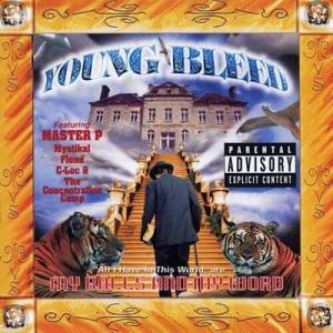  Young Bleed - All I Have In The World, Are...My Balls And My Word