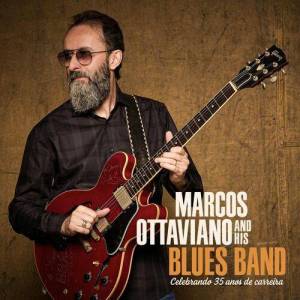  Marcos Ottaviano - Marcos Ottaviano And His Blues Band: Celebrando 35 Anos De Carreira