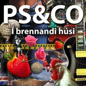  PS & Co - I brennandi husi