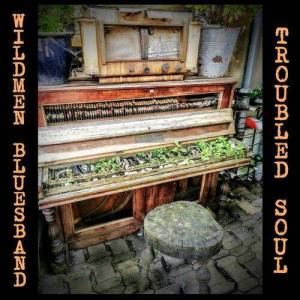  Wildmen Bluesband - Troubled Soul