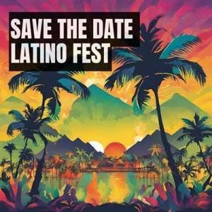  VA - Save the date: Latino Fest