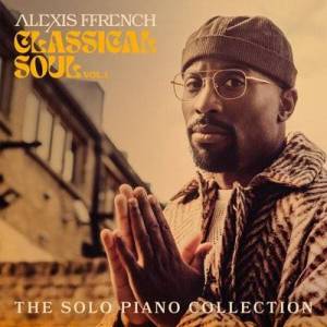  Alexis Ffrench - Classical Soul Vol. 1 - The Solo Piano Collection