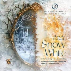  Nikolay Donskoy - Litvinovsky: Snow White [Suite for Strig Orchestra and Flute, 24-bit Hi-Res]